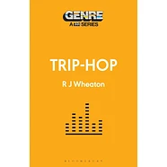 R.J. Wheaton - Genre: A 33 1/3 Series - Trip-Hop