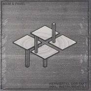 MXM & Pavel - Vierviertel Der Takt Inkl. Instrumentals