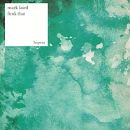 Mark Laird - Funk That EP