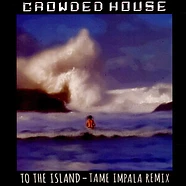 Crowded House - To The Island Remixes Limited 7'' Vinyl Edition