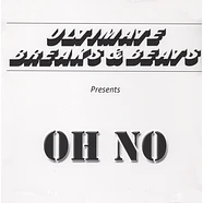 Oh No - Ultimate Breaks & Beats