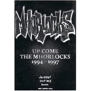 Mhorlocks - Up Come The Mhorlocks 1994 - 1997