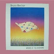 Bruce BecVar - Take It To Heart