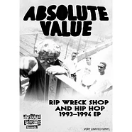 Absolute Value - Rip Wreck Shop And Hip Hop 1993-1994 EP