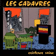 Les Cadavres - Existence Saine