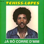 Tchiss Lopes - Ja Bo Corre D'Mim