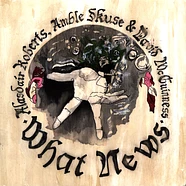 Alasdair Roberts, Amble Skuse & David Mcguiness - What News