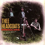 Thee Headcoats - Irregularis The Great Hiatus Edition