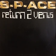 S-P-ACE - Return 2 Venus