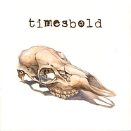 Timesbold - Not Still Here