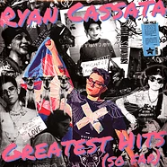 Ryan Cassata - Greatest Hits (So Far) Record Store Day 2023 Translucent W Blue & Pink Splatter Edition