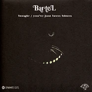 Bartel - Boogie / You've Just Been Bitten