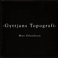 Mats Erlandsson - Gyttjans Topografi