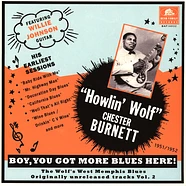 Howlin' Wolf - Boy, You Got More Blues Here! Volume 2