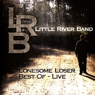 Little River Band - Lonesome Loser-Best Of Live