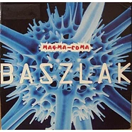Magma-Coma - Baszlak