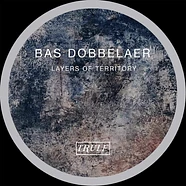 Bas Dobbelaer - Layers Of Territory