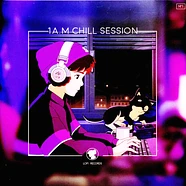 V.A. - 1 A.M Chill Session Version 1 Colored Vinyl Edition
