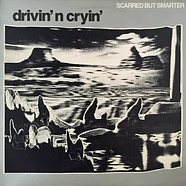 Drivin' N' Cryin' - Scarred But Smarter