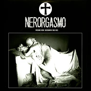 Nerorgasmo - Passione Nera: 1985-1993 Colored Vinyl Edition