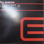 Full Intention - It's Set To Groove