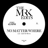 The Mr K Edits - No Matter Where