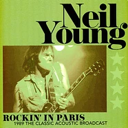 Neil Young - Rockin' In Paris - 1989 The Classic Acoustic Broadcast Green Vinyl Edition