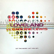 Loveland Featuring Rachel McFarlane Vs. Darlene Lewis - Let The Music (Lift You Up)