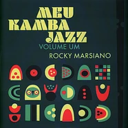 Rocky Marsiano - Meu Kamba Jazz, Volume Um