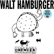 Walt Hamburger - One Week Record #1 Half / Half Vinyl Edition