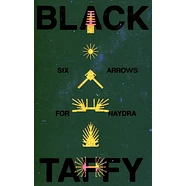 Black Taffy - Six Arrows For Naydra