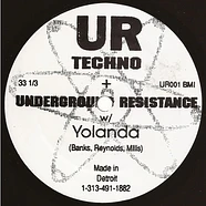 Underground Resistance w/ Yolanda Reynolds - Your Time Is Up