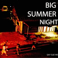 Say Sue Me - Big Summer Night