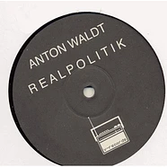 Anton Waldt - Real Politik