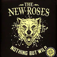The New Roses - Nothing But Wild Vinyl Edition