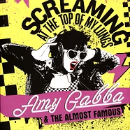 Amy Gabba & The Almost Famous - Screaming At The Top Yellow Vinyl Edtion