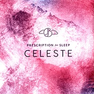 Gentle Love - Prescription For Sleep: Celeste Pink Vinyl Edition