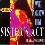 Sister's Act - I Will Follow Him