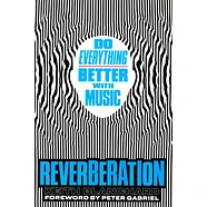 Keith Blanchard - Reverberation: Do Everything Better With Music