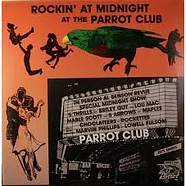 V.A. - Rockin' At Midnight At The Parrot Club