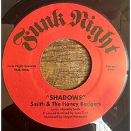 Smith & The Honey Badgers - Shadows / Nothing Lasts Forever