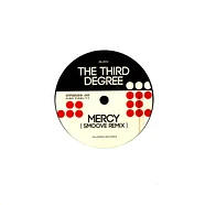 The Third Degree - Mercy / Can't Get You Out Of My Head Smoove Remixes