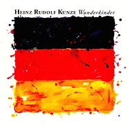 Heinz Rudolf Kunze - Wunderkinder
