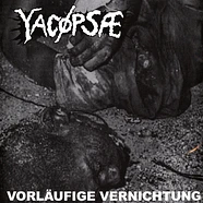 Yacöpsae - Vorläufige Vernichtung