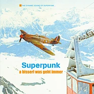 Superpunk - A Bisserl Was Geht Immer