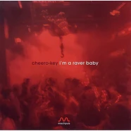 Cheero-Key - I'm A Raver Baby