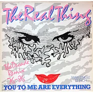 The Real Thing - You To Me Are Everything (The Decade Remix 76-86)
