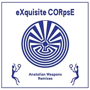 eXquisite CORpsE - Anatolian Weapons Remixes