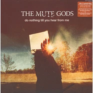 The Mute Gods - Do Nothing Till You Hear From Me
