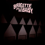 Brigitte Calls Me Baby - This House Is Made Of Corners Pink Vinyl Edition